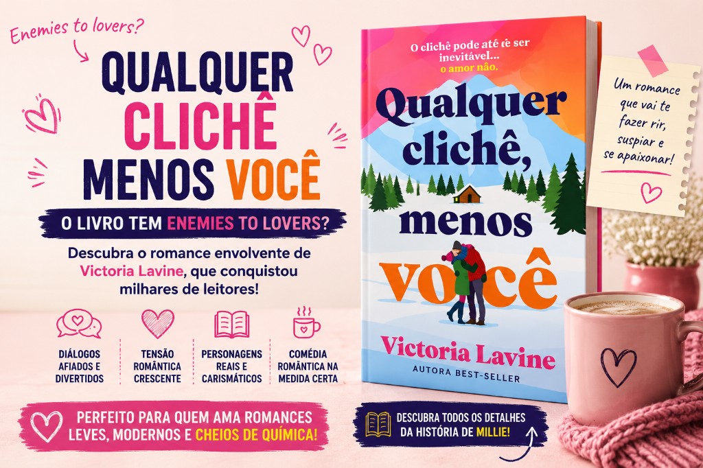 Qualquer Clichê Menos Você Tem Enemies to Lovers? Descubra o Romance de Victoria Lavine