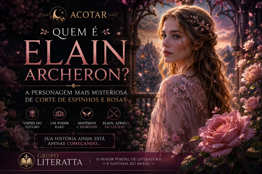 Quem é Elain Archeron? A Personagem Mais Misteriosa de ACOTAR