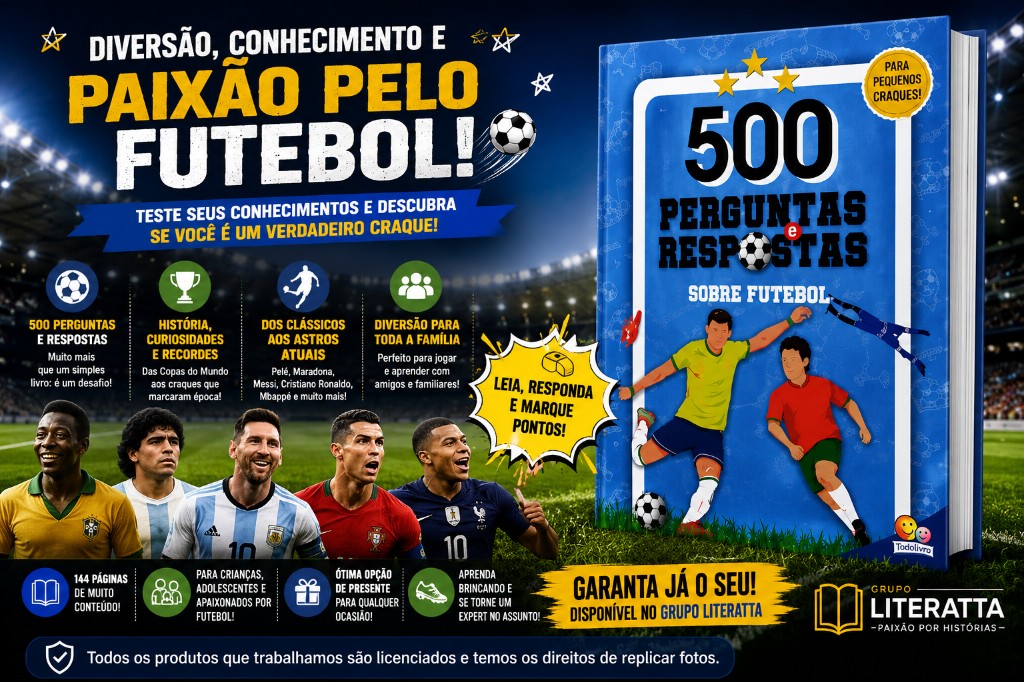 500 Perguntas e Respostas Sobre Futebol: O Livro Perfeito para Pequenos Craques