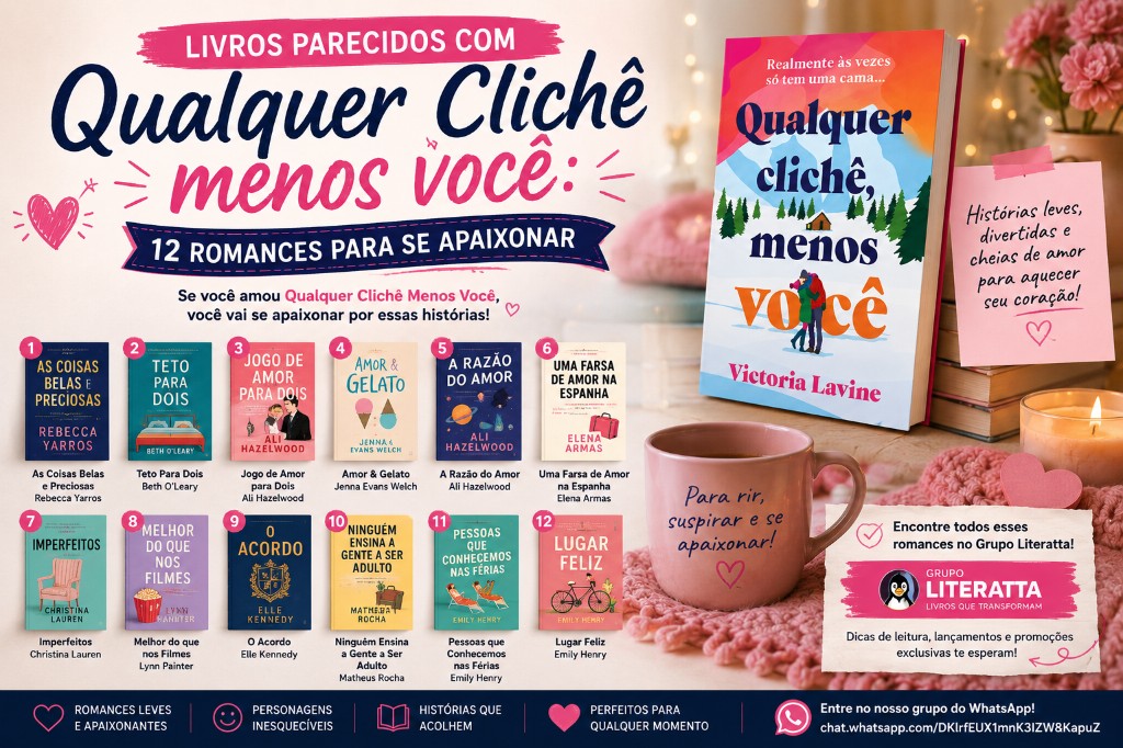 Livros Parecidos com Qualquer Clichê Menos Você: 12 Romances Para se Apaixonar