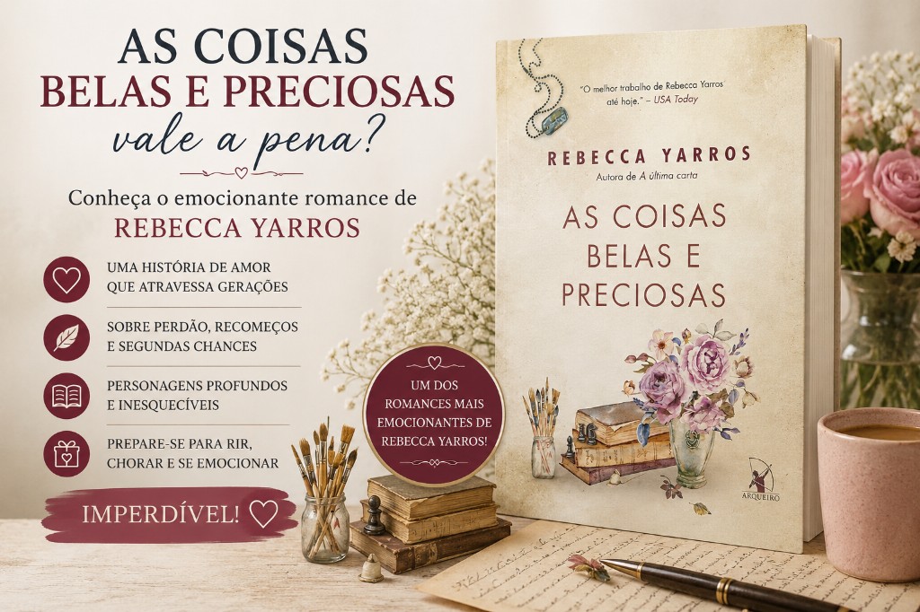 As Coisas Belas e Preciosas vale a pena? Conheça o emocionante romance de Rebecca Yarros