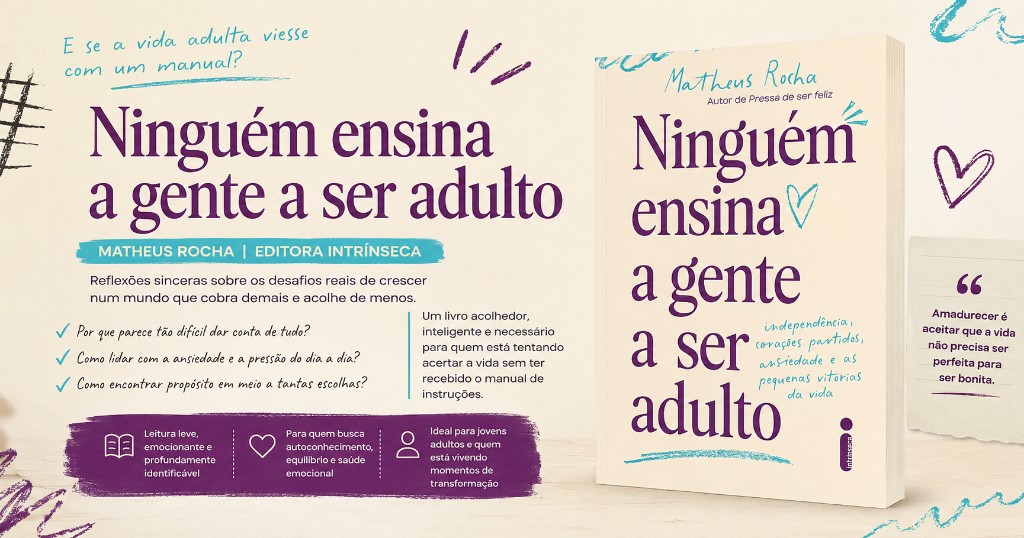 Ninguém Ensina a Gente a Ser Adulto: Por Que Crescer se Tornou um dos Maiores Desafios da Nossa Geração?