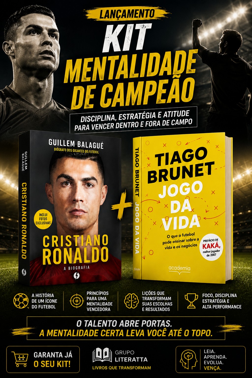 Kit Mentalidade de Campeão: as lições de Cristiano Ronaldo, Kaká, Cafu e Tiago Brunet para vencer dentro e fora de campo