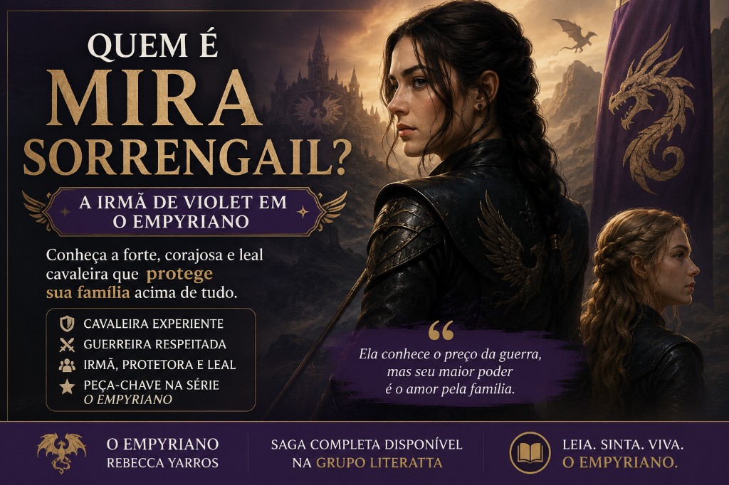 Quem é Mira Sorrengail? A Irmã de Violet em O Empyriano