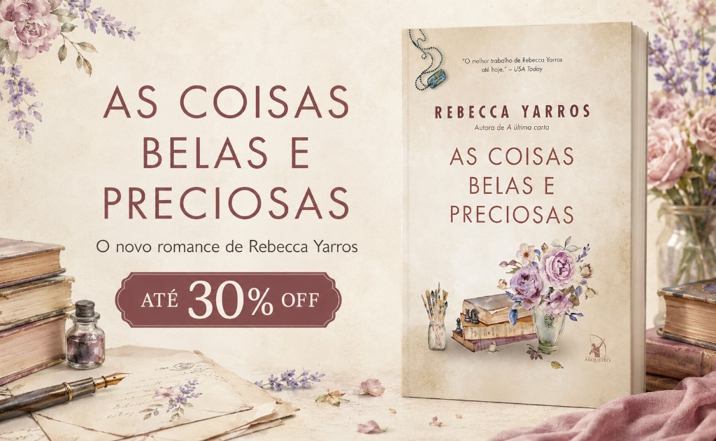 As Coisas Belas e Preciosas: O Novo Romance de Rebecca Yarros Chega ao Grupo Literatta com Até 30% OFF
