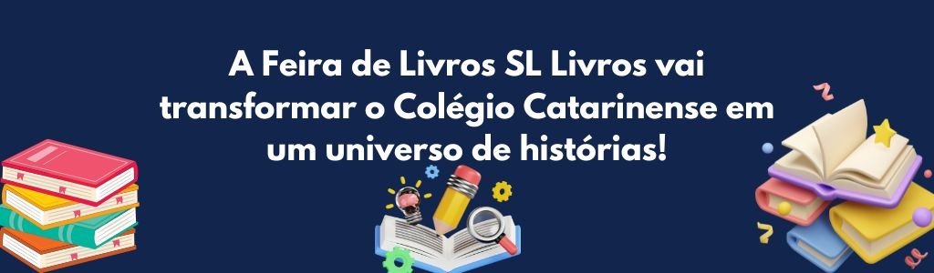 Feira de Livros SL Livros no Colégio Catarinense: um convite à leitura no coração de Florianópolis