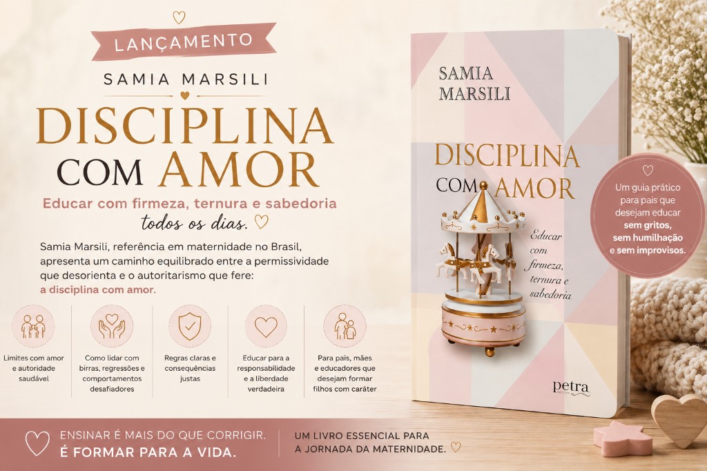Disciplina com Amor: o novo livro de Samia Marsili propõe uma educação firme, respeitosa e sem violência