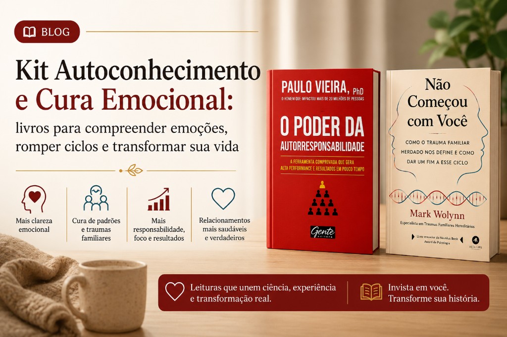 Kit Autoconhecimento e Cura Emocional: livros para compreender emoções, romper ciclos e transformar sua vida